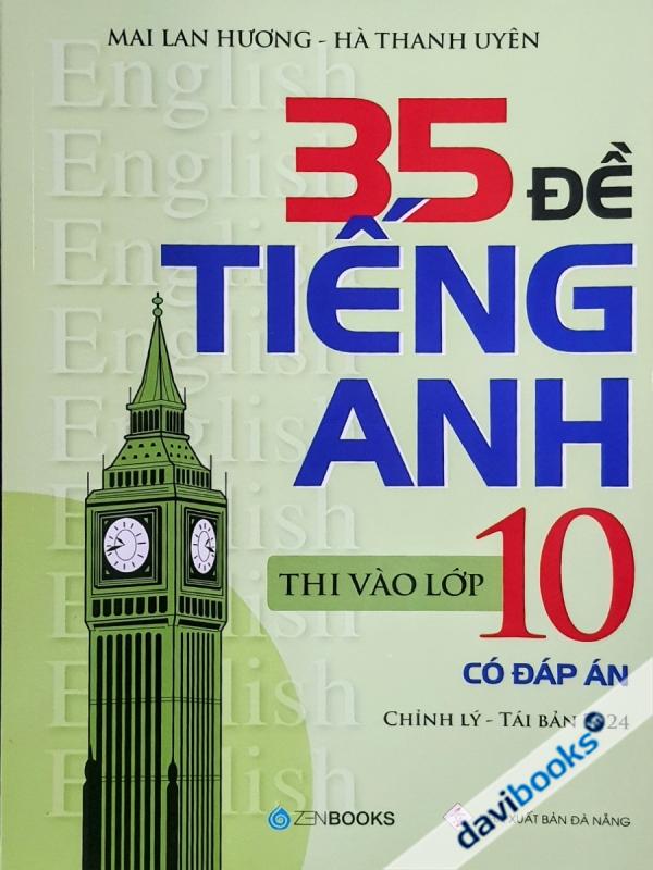 35 Đề Tiếng Anh Thi Vào Lớp 10 Có Đáp Án