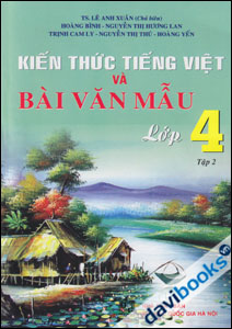 Kiến Thức Tiếng Việt Và Bài Văn Mẫu 4 Tập 2