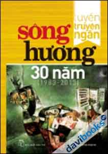 Tuyển Truyện Ngắn Sông Hương 30 Năm 1983 - 2013