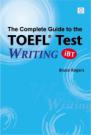 The Complete Guide To The Toefl Test Writing IBT Edition