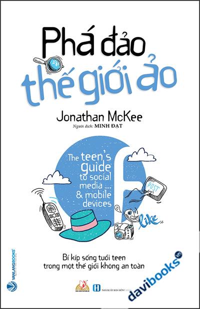 Phá Đảo Thế Giới Ảo - Bí Kíp Sống Tuổi Teen Trong Một Thế Giới Không An Toàn