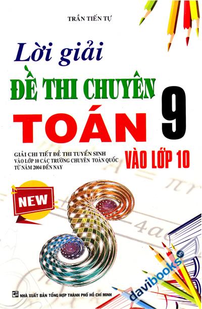 Lời Giải Đề Thi Chuyên Toán 9 Vào Lớp 10