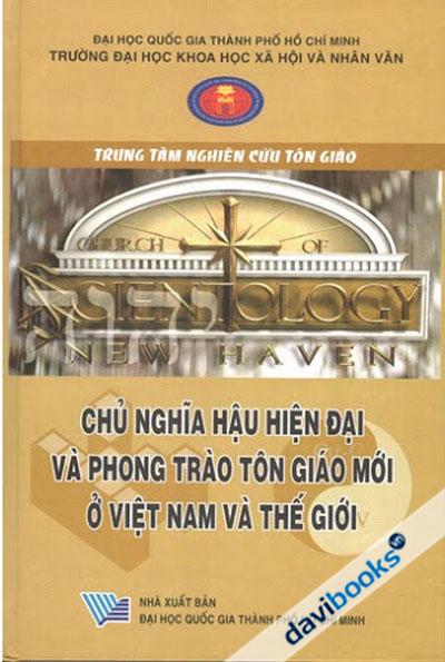 Chủ Nghĩa Hậu Hiện Đại Và Phong Trào Tôn Giáo Mới Ở Việt Nam Và Thế Giới