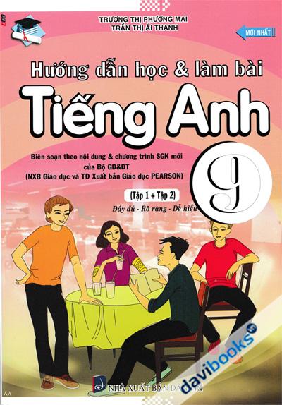 Hướng Dẫn Học Và Làm Bài Tiếng Anh 9 (Tập 1 Tập 2)