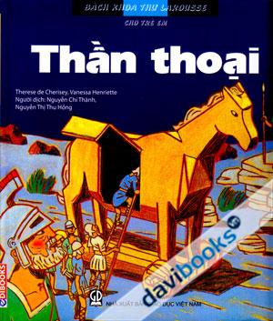 Bách Khoa Thư Larousse Cho Trẻ Em Thần Thoại
