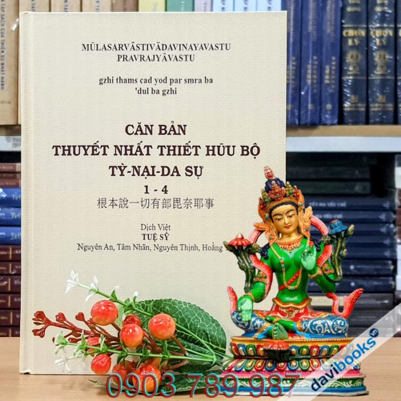 Căn Bản Thuyết Nhất Thiết Hữu Bộ Tỳ-Nại-Da Sự - Tuệ Sỹ