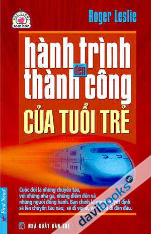 Hành Trình Đến Thành Công Của Tuổi Trẻ Tái Bản 2016