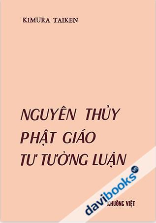 [Theravada] Nguyên Thủy Phật Giáo Tư Tường Luận