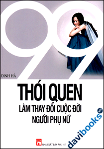 99 Thói Quen Làm Thay Đổi Cuộc Đời Người Phụ Nữ