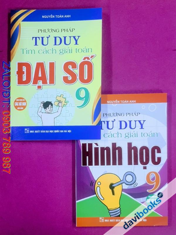 Combo 2Q: Phương Pháp Tư Duy Tìm Cách Giải Toán 9 (Bộ SGK Hiện Hành)