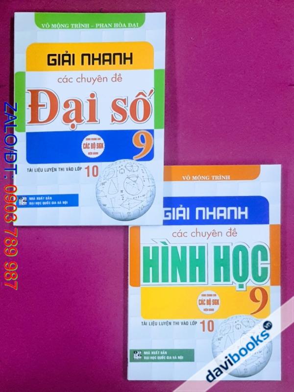 Combo 2Q: Giải Nhanh Các Chuyên Đề Toán 9 (Bộ  SGK Hiện Hành) - Tài Liệu Luyện Thi Vào Lớp 10