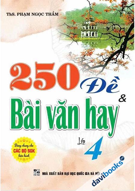 250 Đề Và Bài Văn Hay Lớp 4