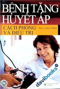 Bệnh Tăng Huyết Áp Cách Phòng Và Điều Trị