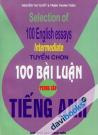 Tuyển Chọn 100 Bài Luận Tiếng Anh Trung Cấp Selection Of 100 English Essays Intermediate