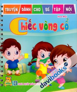 Truyện Dành Cho Bé Tập Nói Chiếc Vòng Cổ