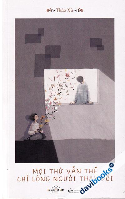 Mọi Thứ Vẫn Thế Chỉ Lòng Người Thay Đổi