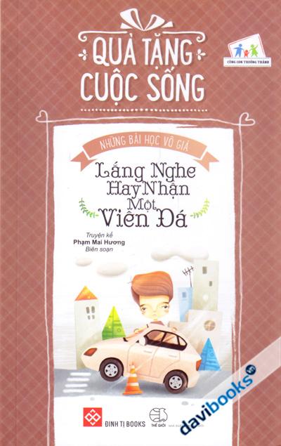 Những Bài Học Vô Giá - Lắng Nghe Hay Nhận Một Viên Đá