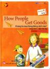 How People Get Goods - Chúng Ta Mua Hàng Bằng Cách Nào (Sách Bài Tập - Trình Độ 2 Tập 1)