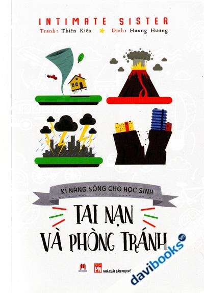 Kĩ Năng Sống Cho Học Sinh - Tại Nại Và Phòng Tránh