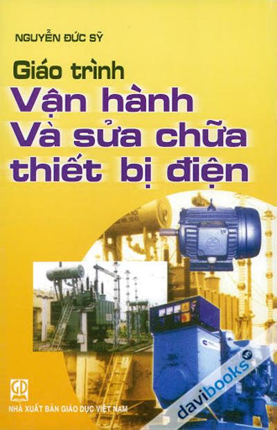 Giáo Trình Vận Hành Và Sửa Chữa Thiết Bị Điện