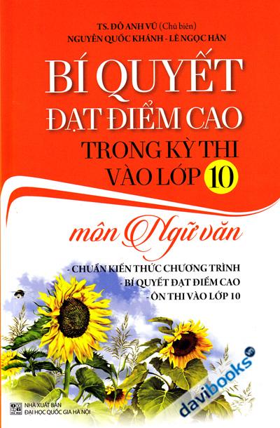 Bí Quyết Đạt Điểm Cao Trong Kỳ Thi Vào Lớp 10 Môn Ngữ Văn