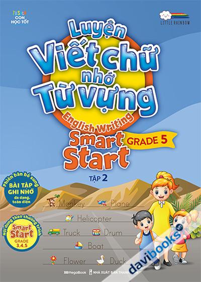 Luyện Viết Chữ Nhớ Từ Vựng - English Writing Smart Start Grade 5 Tập 2