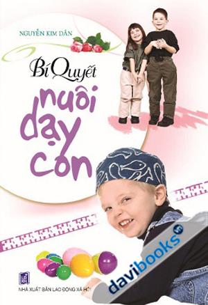 Bí Quyết Nuôi Dạy Con