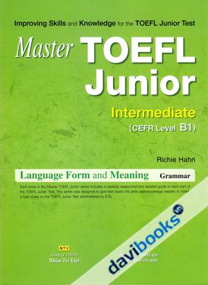 Master TOEFL Junior Intermediate B1 Language Form And Meaning Grammar