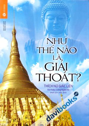 Như Thế Nào Là Giải Thoát