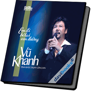Em Đi Bỏ Lại Con Đường - Vũ Khanh