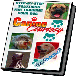 Canine Courtesy: Step by Step Solutions for Training your Dog