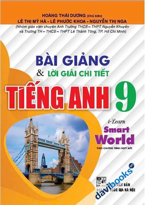 Bài Giảng & Lời Giải Chi Tiết Tiếng Anh 9 (Bám Sát SGK I-Learn Smart World)