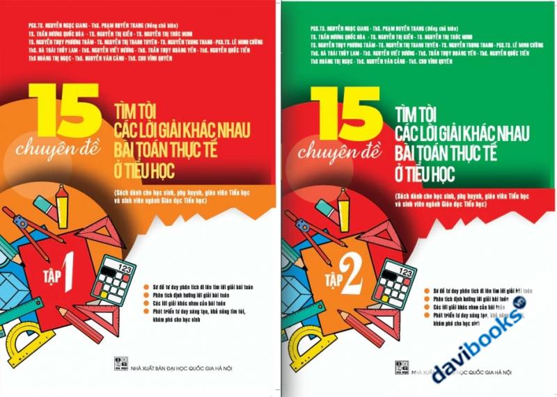 15 Chuyên Đề Tìm Tòi Các Lời Giải Khác Nhau Bài Toán Thực Tế Ở Tiểu Học (Bộ 2 Tập)