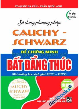 Sử Dụng Phương Pháp Cauchy Schwarz Để Chứng Minh Bất Đẳng Thức