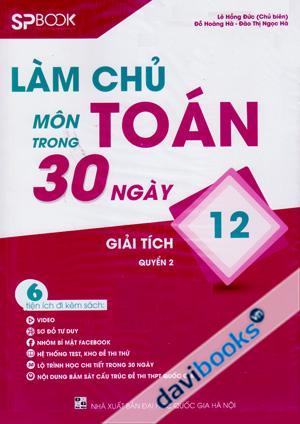 Làm Chủ Môn Toán Trong 30 Ngày Giải Tích 12 Quyển 2