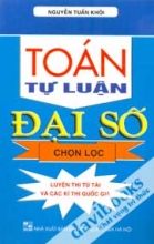 Toán Tự Luận Đại Số Chọn Lọc