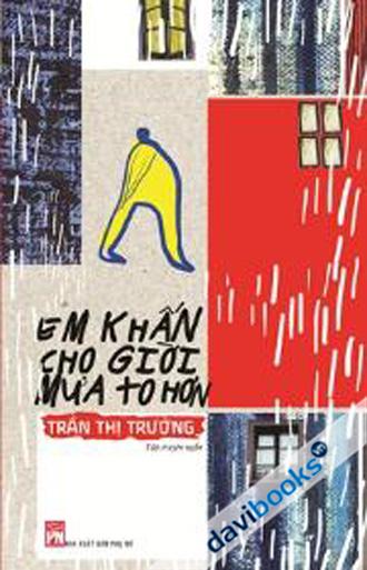 Em Khấn Cho Giời Mưa To Hơn