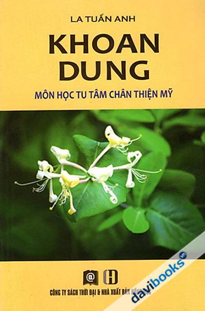 Khoan Dung Môn Học Tu Tâm Chân Thiện Mỹ