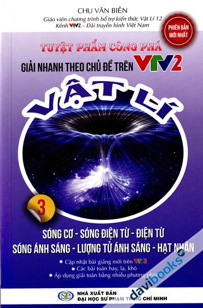 Tuyệt Phẩm Công Phá Giải Nhanh Theo Chủ Đề Trên Kênh VTV2 Vật Lí Phần 3 Sóng Cơ Sóng Điện Từ Điện Từ Sóng Ánh Sáng