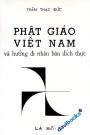Phật Giáo Việt Nam Hướng Đi Nhân Bản Đích Thực