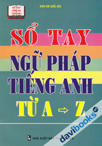 Sổ Tay Ngữ Pháp Tiếng Anh Từ A Đến Z