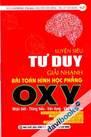 Luyện Siêu Tư Duy Giải Nhanh Bài Toán Hình Học Phẳng OXY