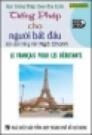 Học Tiếng Pháp Theo Đĩa Hình Tiếng Pháp Cho Người Bắt Đầu - Kèm VCD