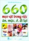 660 Mẹo Vặt Trong Việc Ăn, Mặc, Ở, Đi Lại