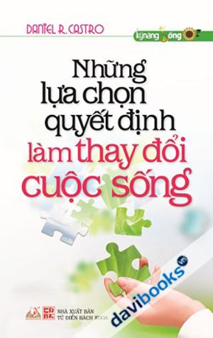 Những Lựa Chọn Quyết Định Làm Thay Đổi Cuộc Sống