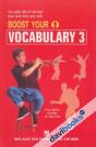 Boost Your Vocabulary 3 - Làm Giàu Vốn Từ Của Bạn Theo Cách Hiệu Quả Nhất