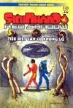 Siêu Nhân Đỏ - Tập 5: Tiêu Diệt Căn Cứ Khổng Lồ