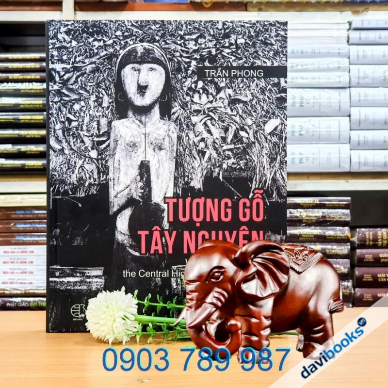 [Sách Ảnh] Tượng Gỗ Tây Nguyên (Bản In 2019)