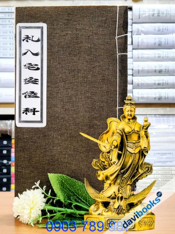 Sách Nhập Trạch Bốc Bát Hương Khi Về Nhà Mới - Lễ Nhập Trạch Chư Khoa (礼 入 宅 诸 科 – Hán - Việt - Nôm)