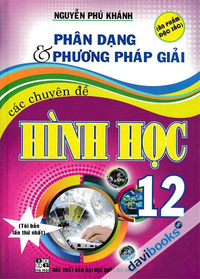 Phân Dạng Và Giải Các Chuyên Đề Hình Học 12